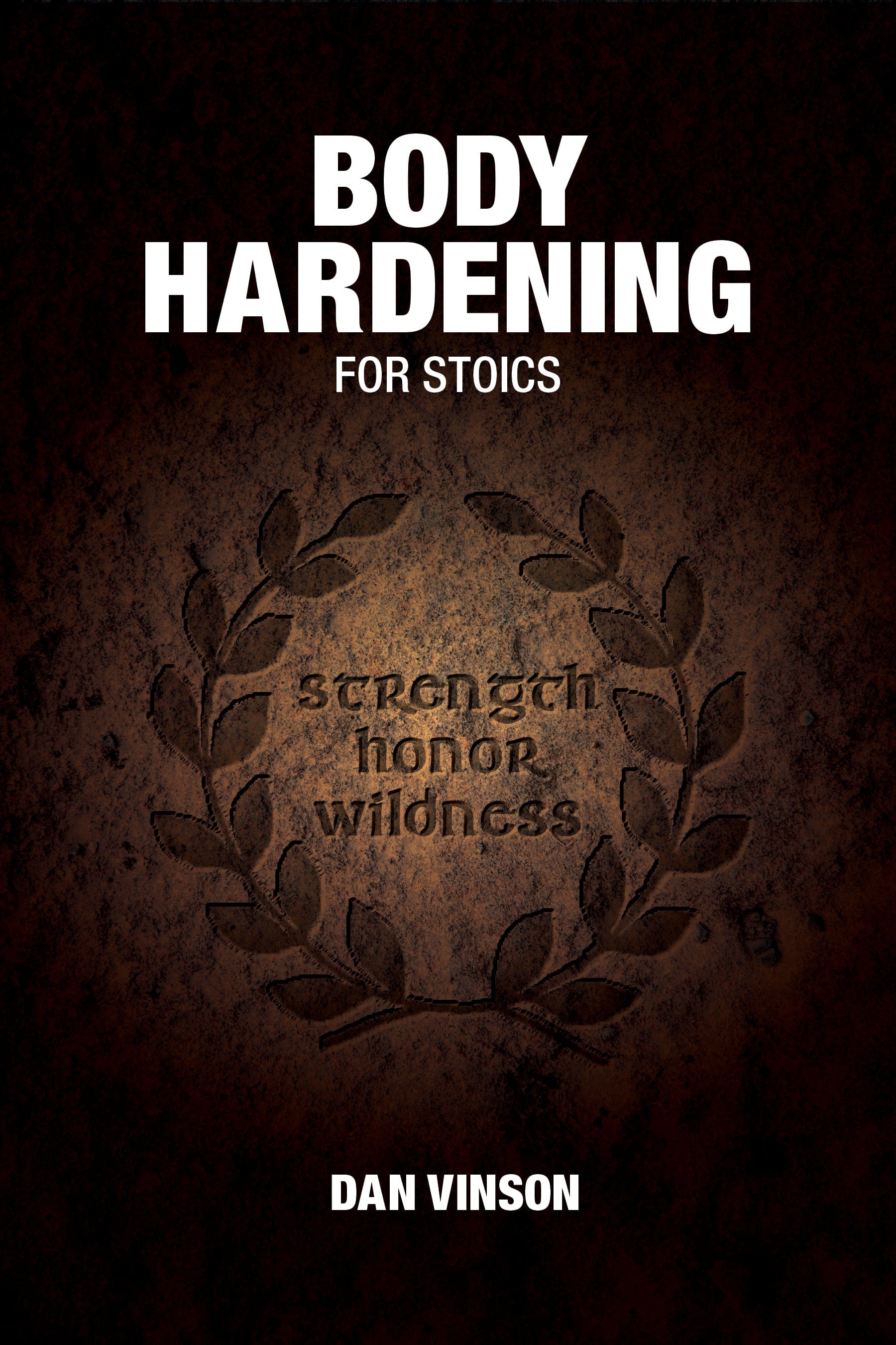 Body Hardening Manual For Stoics