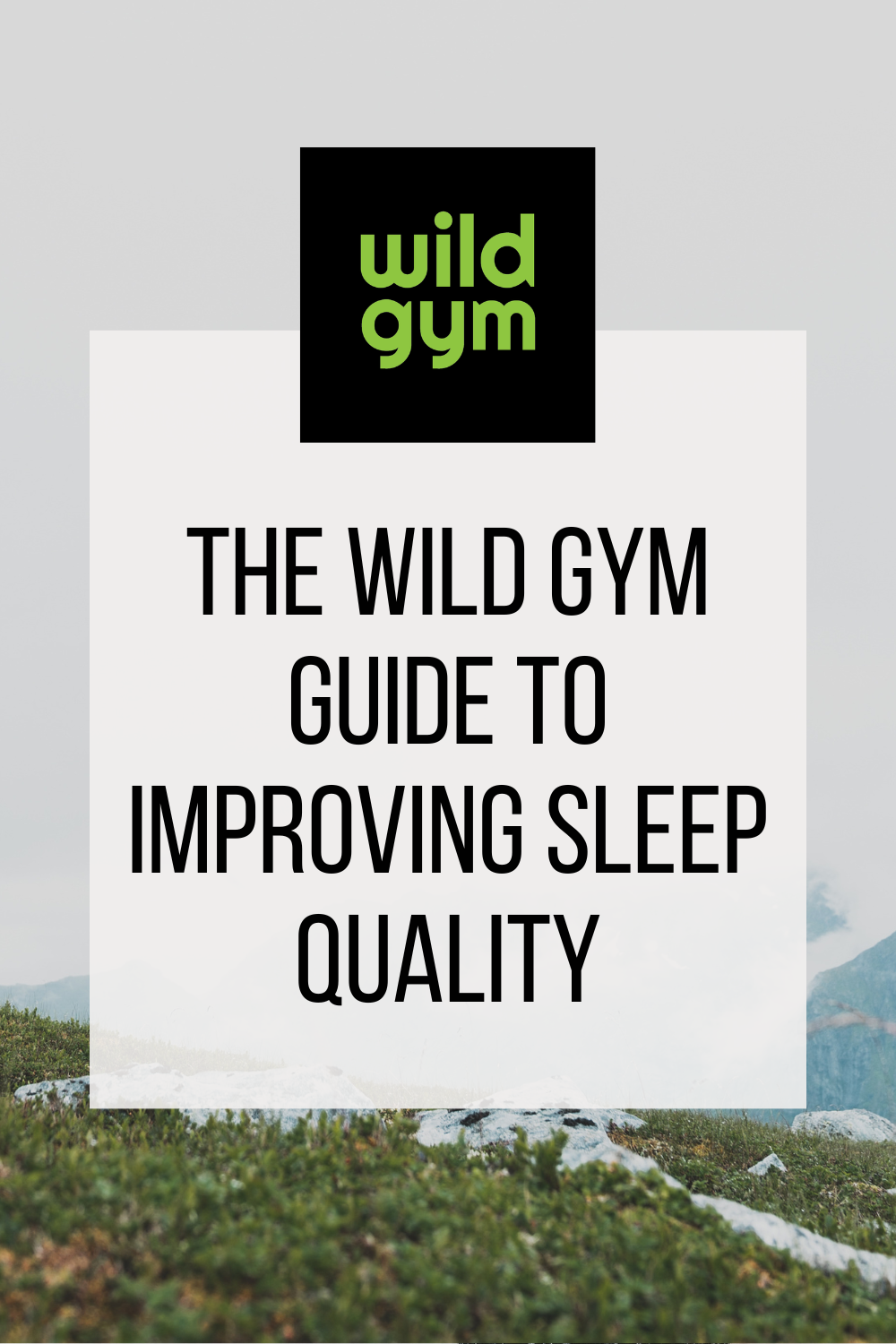 The Wild Gym Guide to Improving Sleep Quality