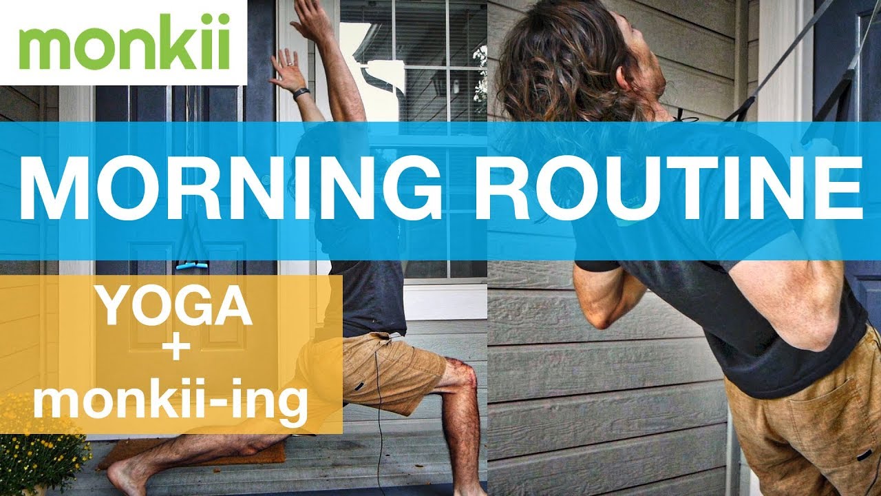Morning Routine: Yoga + Monkii-ing