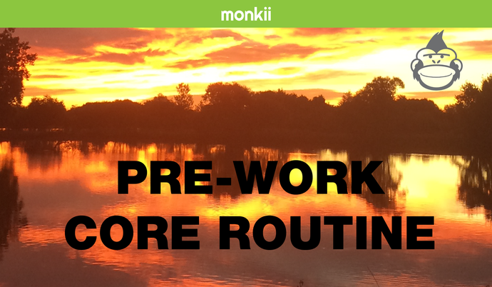 Pre-Work monkii Core Routine